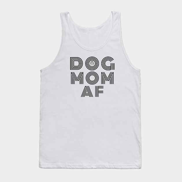 Dog Mom AF Tank Top by DoggoLove